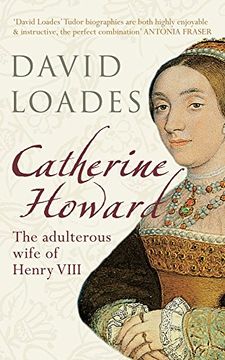 portada Catherine Howard: The Adulterous Wife of Henry VIII (en Inglés)