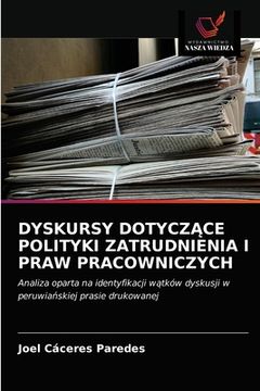 portada Dyskursy DotyczĄce Polityki Zatrudnienia I Praw Pracowniczych (en Polaco)