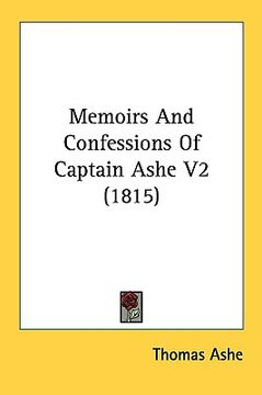 portada memoirs and confessions of captain ashe v2 (1815) (en Inglés)