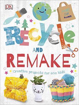 portada Recycle and Remake: Creative Projects for eco Kids (in English)