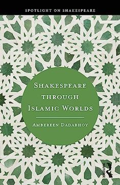 portada Shakespeare Through Islamic Worlds (en Inglés)