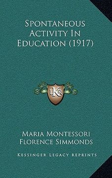 portada spontaneous activity in education (1917) (en Inglés)
