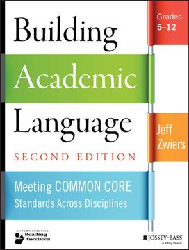 portada Building Academic Language: Meeting Common Core Standards Across Disciplines, Grades 5 - 12, 2Nd Edition