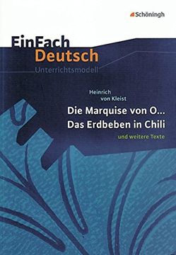 portada Einfach Deutsch Unterrichtsmodelle: Heinrich von Kleist: Die Marquise von o. - das Erdbeben in Chili: Und Weitere Texte. Gymnasiale Oberstufe (en Alemán)