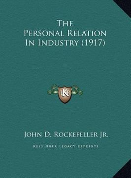 portada the personal relation in industry (1917) (en Inglés)