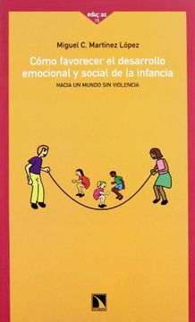 portada Como Favorecer el Desarrollo Emocional y Social de la Infancia: H Acia un Mundo sin Violencia (in Spanish)