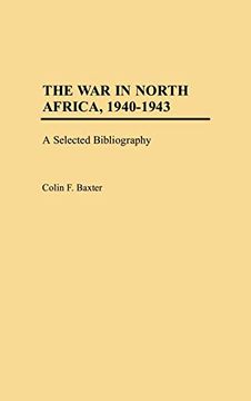 portada The war in North Africa, 1940-1943: A Selected Bibliography (Bibliographies of Battles and Leaders) (en Inglés)