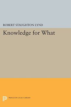 portada Knowledge for What: The Place of Social Science in American Culture (Princeton Legacy Library) (en Inglés)