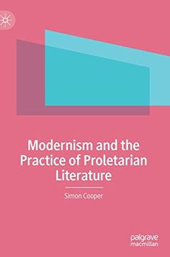 portada Modernism and the Practice of Proletarian Literature (en Inglés)