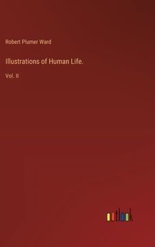 portada Illustrations of Human Life.: Vol. II (en Inglés)