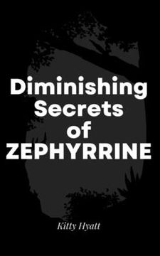 portada Diminishing Secrets of Zephyrrine (en Inglés)