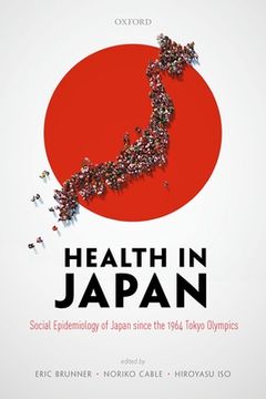 portada Health in Japan: Social Epidemiology of Japan Since the 1964 Tokyo Olympics (en Inglés)