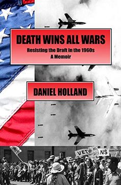 portada Death Wins all Wars: Resisting the Draft in the 1960S, a Memoir (en Inglés)