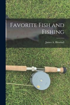 portada Favorite Fish and Fishing [microform] (en Inglés)