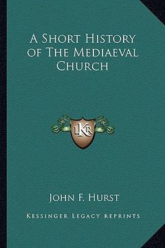 portada a short history of the mediaeval church
