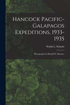 portada Hancock Pacific-Galapagos Expeditions, 1933-1935: Photographs by Harold W. Maunter (en Inglés)