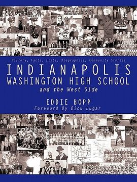 portada indianapolis washington high school and the west side: history, facts, lists, biographies, community stories (in English)