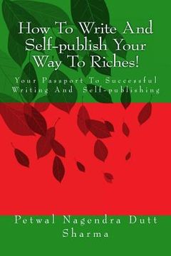 portada How To Write And Self-publish Your Way To Riches! (in English)