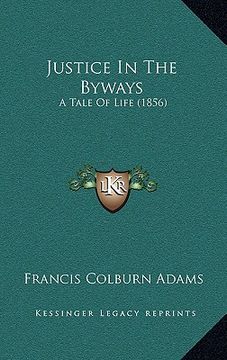 portada justice in the byways: a tale of life (1856) (en Inglés)