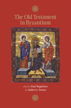 portada The old Testament in Byzantium (Dumbarton Oaks Byzantine Symposia and Colloquia) (en Inglés)