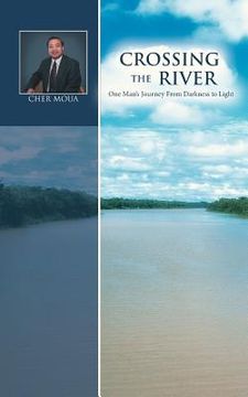 portada crossing the river: one man's journey from darkness to light (in English)
