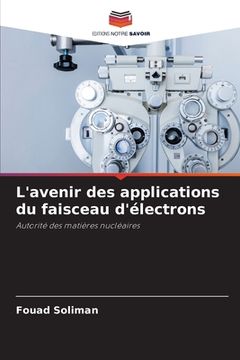 portada L'avenir des applications du faisceau d'électrons (en Francés)