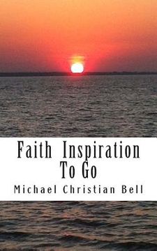 portada Faith inspiration to go: Inspirational thoughts for the busy life (en Inglés)