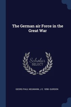 portada The German air Force in the Great War (en Inglés)