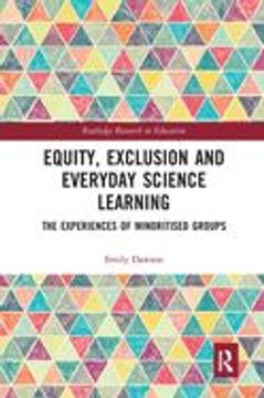 portada Equity, Exclusion and Everyday Science Learning: The Experiences of Minoritised Groups