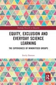 Equity, Exclusion and Everyday Science Learning: The Experiences of Minoritised Groups