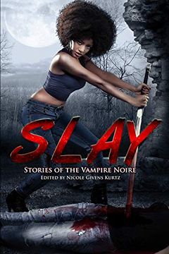 portada Slay: Stories of the Vampire Noire (en Inglés)
