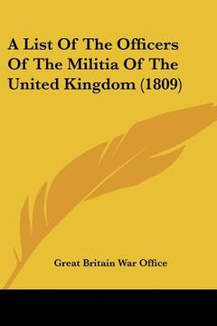 portada a list of the officers of the militia of the united kingdom (1809) (in English)