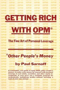 portada Getting rich with OPM; the fine art of personal leverage