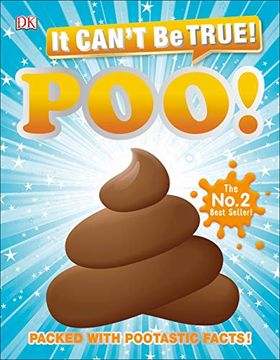 portada It Can't be True! Poo: Packed With Pootastic Facts (en Inglés)
