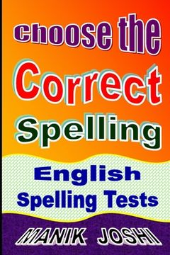 portada Choose the Correct Spelling: English Spelling Tests (en Inglés)