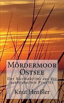 portada Mördermoor Ostsee: Ein Küstenkrimi aus Mecklenburg (en Alemán)