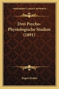 portada Drei Psycho-Physiologische Studien (1891) (en Alemán)