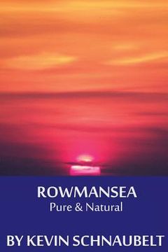 portada Row Man Sea: Pure & Natural: Pure & Natural (in English)
