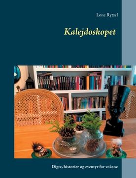 portada Kalejdoskopet: Digte, historier og eventyr for voksne (en Danés)