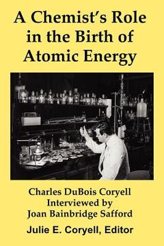 portada a chemist's role in the birth of atomic energy (en Inglés)