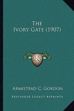 portada the ivory gate (1907) (en Inglés)