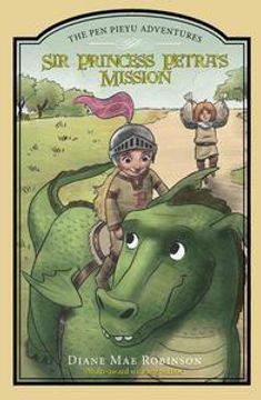 portada Sir Princess Petra's Mission - The Pen Pieyu Adventures (book 3) (in English)