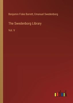 portada The Swedenborg Library: Vol. V (in English)