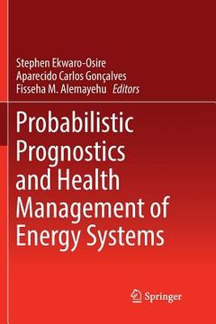 portada Probabilistic Prognostics and Health Management of Energy Systems (en Inglés)