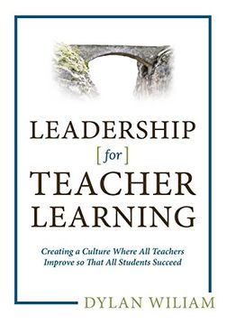 portada Leadership for Teacher Learning: Creating a Culture Where all Teachers Improve so That all Students Succeed (en Inglés)