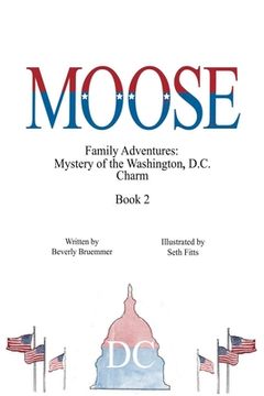 portada Moose: Mystery of the Washington, D.C. Charm (en Inglés)