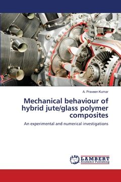 portada Mechanical behaviour of hybrid jute/glass polymer composites