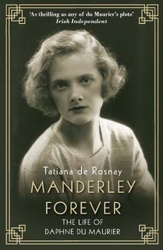 portada Manderley Forever: The Life of Daphne du Maurier