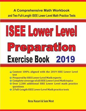 portada ISEE Lower Level Math Preparation Exercise Book: A Comprehensive Math Workbook and Two Full-Length ISEE Lower Level Math Practice Tests