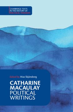 portada Catharine Macaulay: Political Writings (Cambridge Texts in the History of Political Thought) (in English)